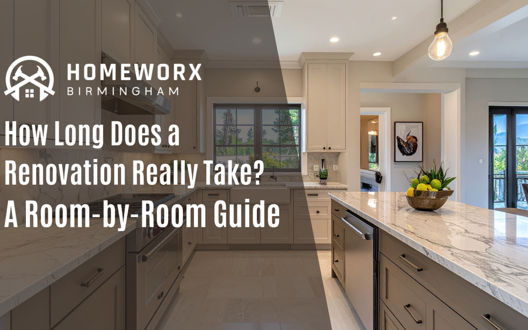 How Long Does a Home Renovation Really Take? A Room-by-Room Guide